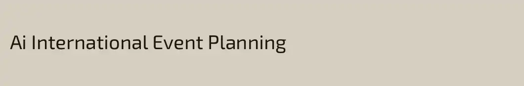 Ai International Event Planning